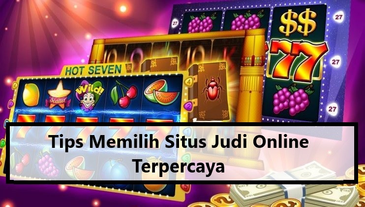 Kriteria Situs Judi Slot Gacor Terbaik