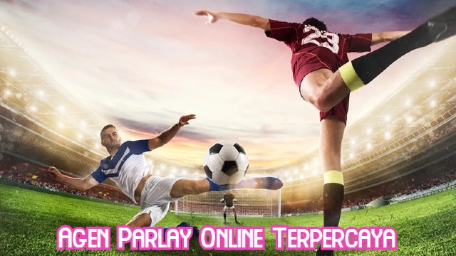 Agen Parlay Online Terpercaya